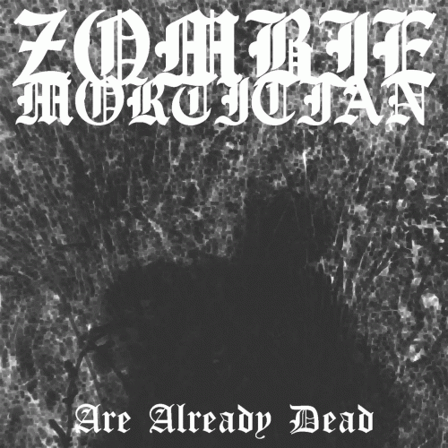 Zombie Mortician : Are Already Dead